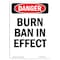 Signmission Safety Sign, OSHA Danger, 7" Height, Burn Ban In Effect, Portrait OS-DS-D-57-V-2424 - alternate 1
